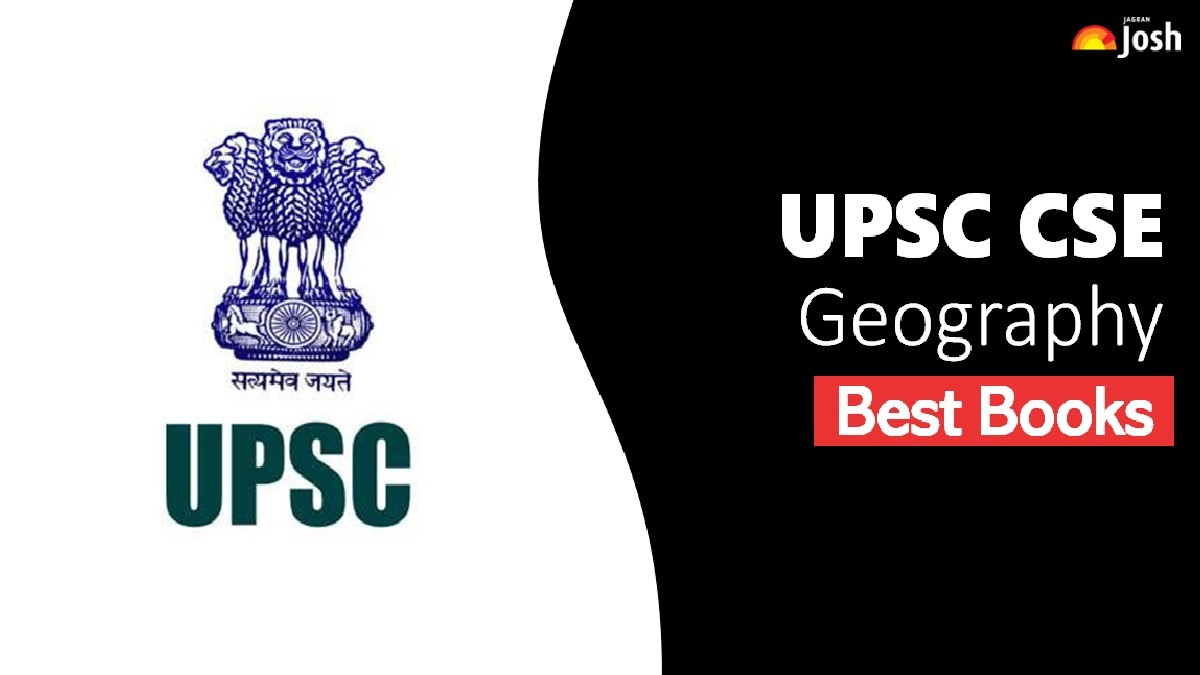 Geography Books for UPSC Exam: Check Top 5 Books for Civil Services Exam (CSE) Preparation