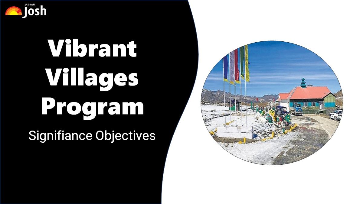 Vibrant Villages Program: Objective, Significance, UPSC Notes