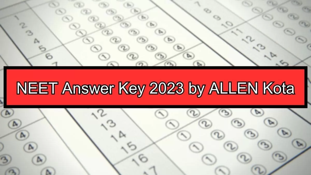 NEET 2023 Answer Key by Allen Kota Download NEET UG Answer Key PDF