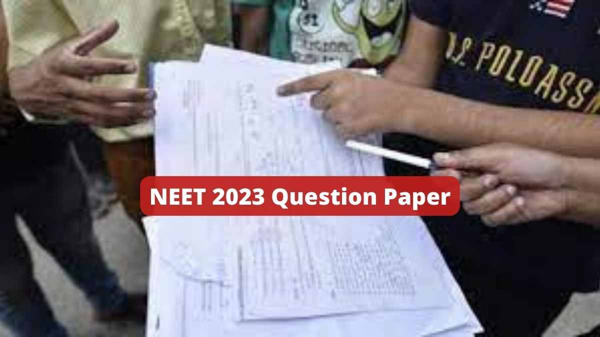 NEET 2023 Question Paper (Available): Download NEET UG Paper PDF Set-wise