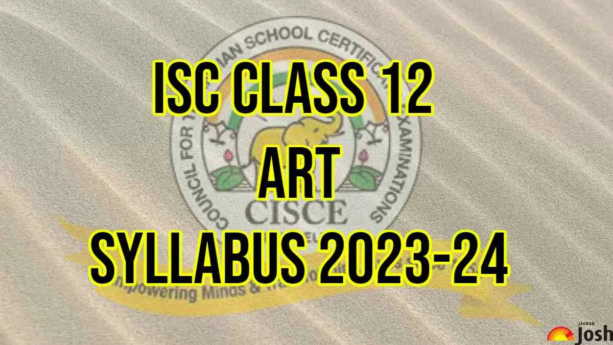 Download ISC Class 12 Art Syllabus 2023-24 PDF