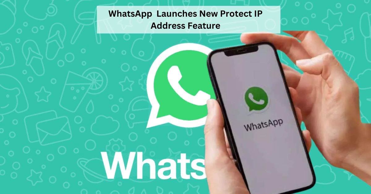 WhatsApp’s New Protect IP Address Feature Launches Globally: Know How to Use it