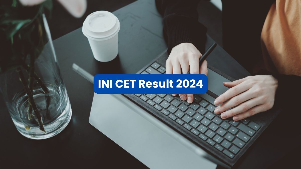 INI CET Result 2024 Declared; Check Steps to Access, Cutoff Details