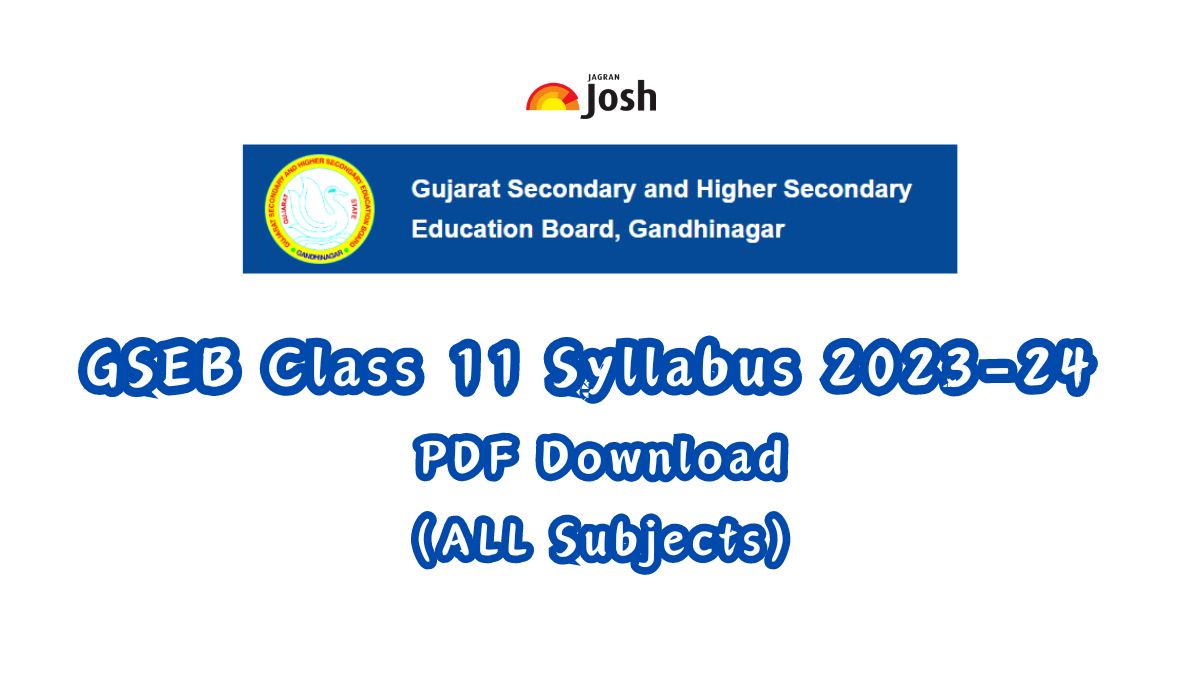 Gujarat Board Class 11 Syllabus 2024: GSEB HSC Important Topics And ...