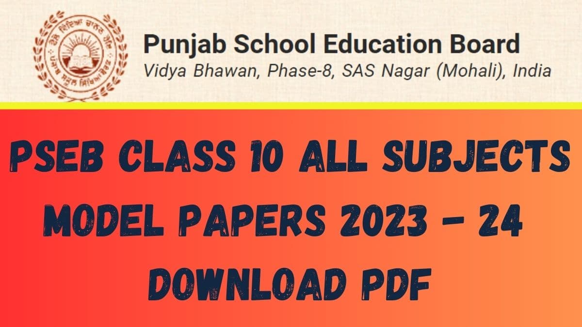 Punjab Board Class 10 Model Papers 2023 - 2024: Download FREE PDF