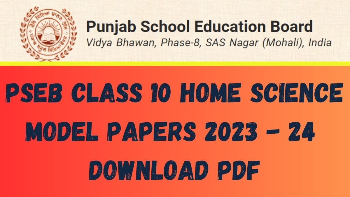 Get direct link to download Class 10 Home Science sample paper PDF for Punjab Board