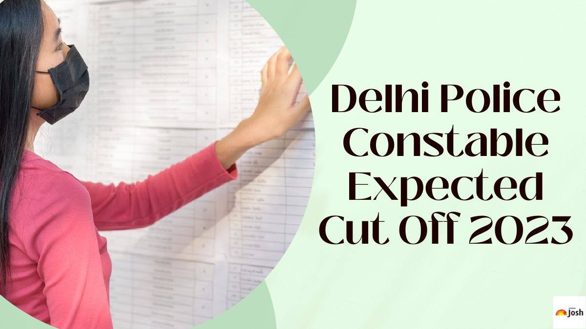 Check the Delhi Police Constable Expected Cut Off 2023 here.