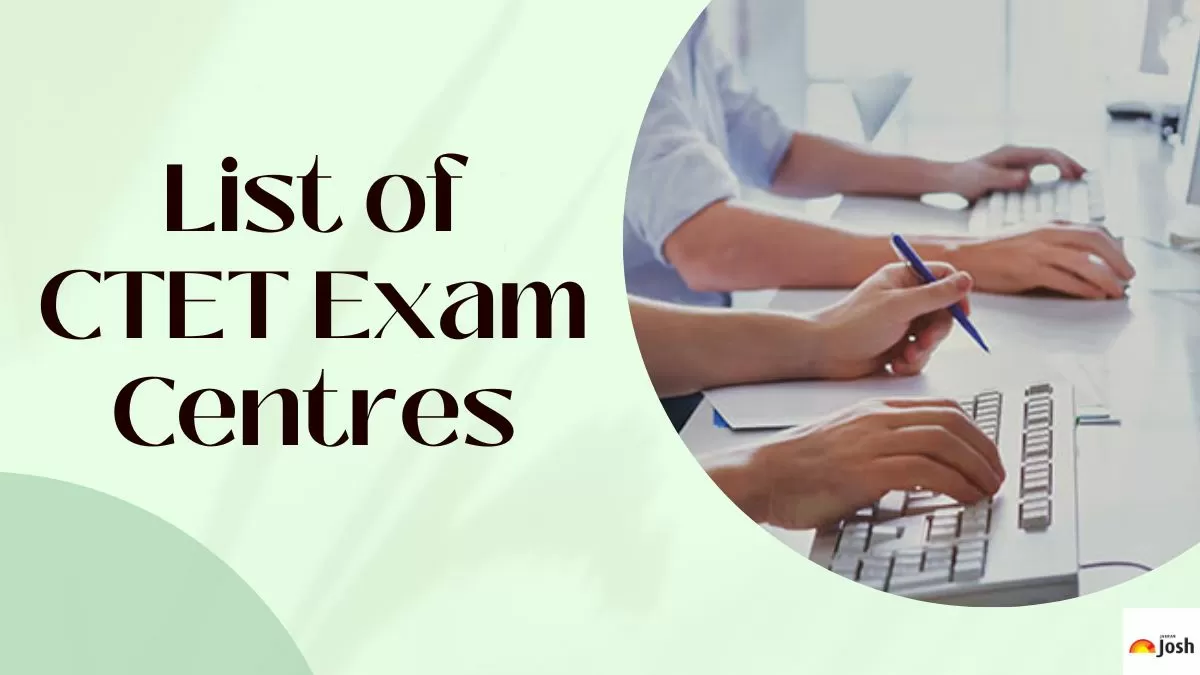 Check the list of CTET 2024 Exam Centres here.