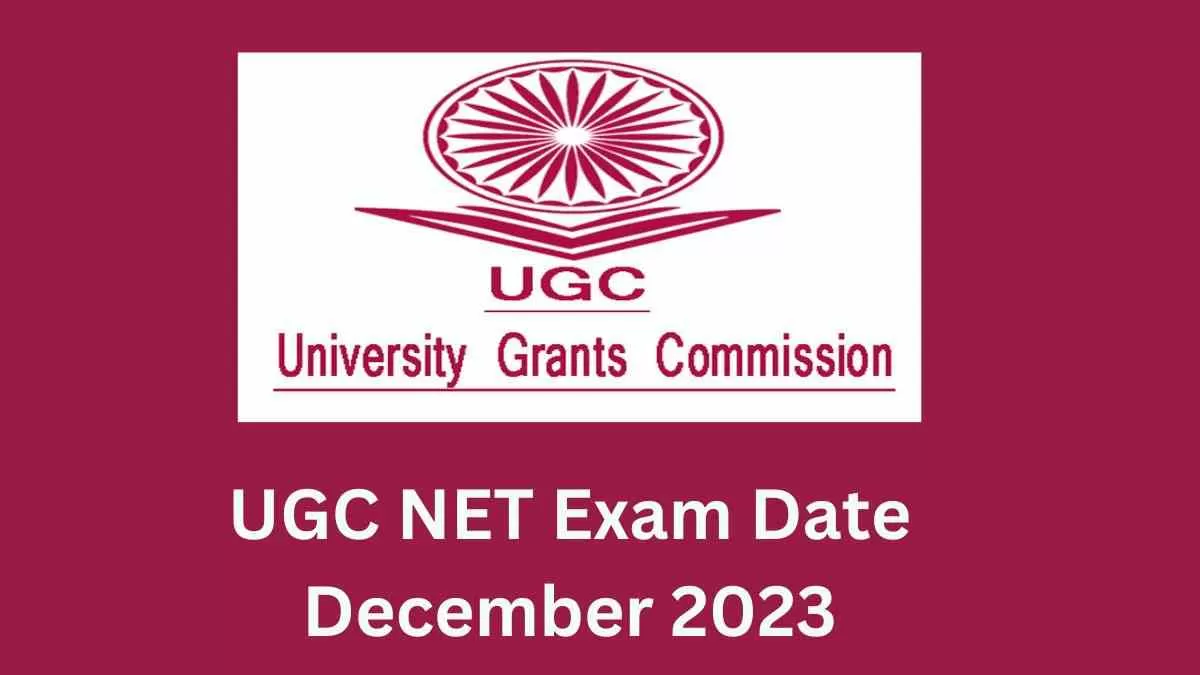 UGC NET December Exam Schedule 2023 Released: जारी हुआ यूजीसी नेट दिसम्बर सत्र का परीक्षा शेड्यूल, यहाँ देखें पूरी लिस्ट 