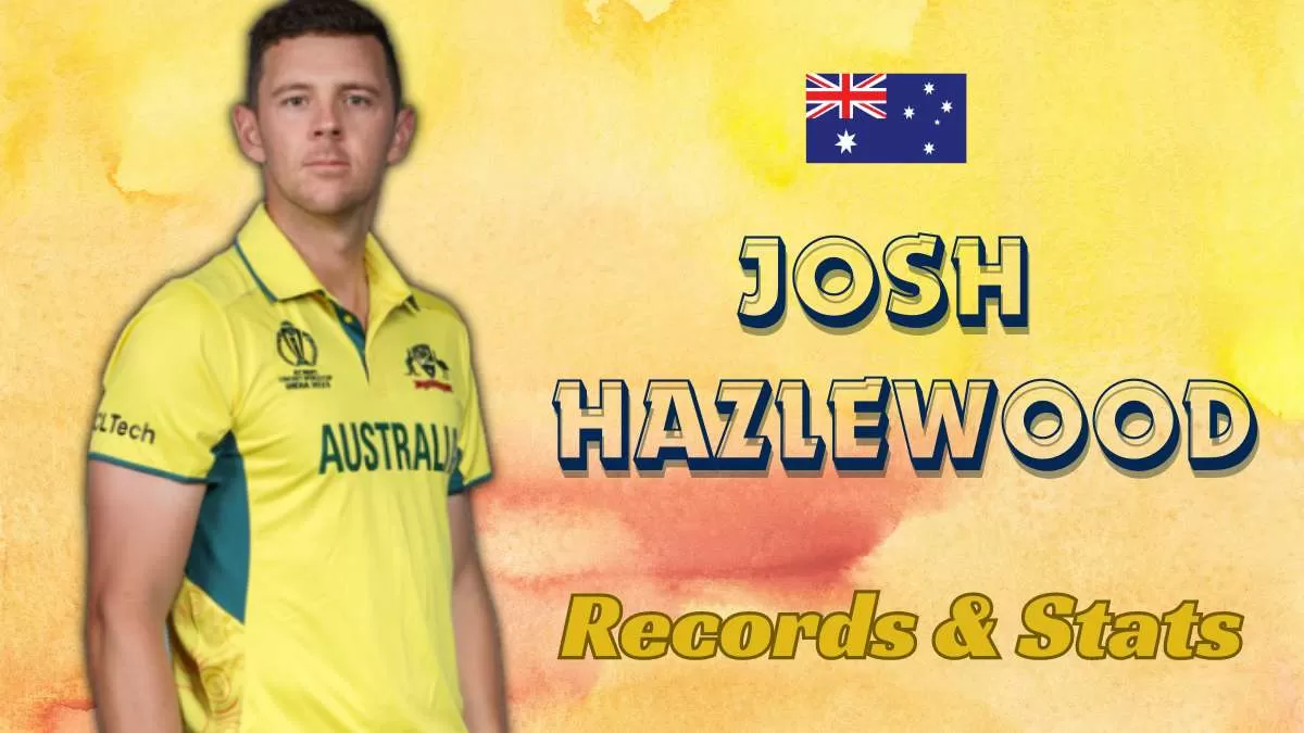 Josh Hazlewood Stats 2023: Total Wickets, Runs, and Catches in All Format