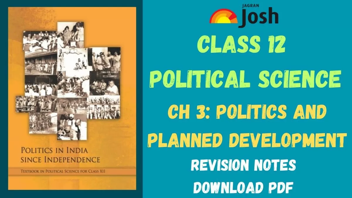 Download PDF for CBSE Class 12 Chapter 3 Politics And Planned Development Notes