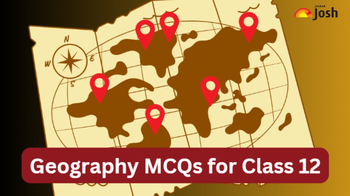 Class 12 Geography MCQs Multiple Choice Questions With Answers ...