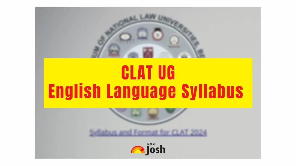 Get here complete CLAT exam Syllabus for English Language along with important topics asked in the exam. 