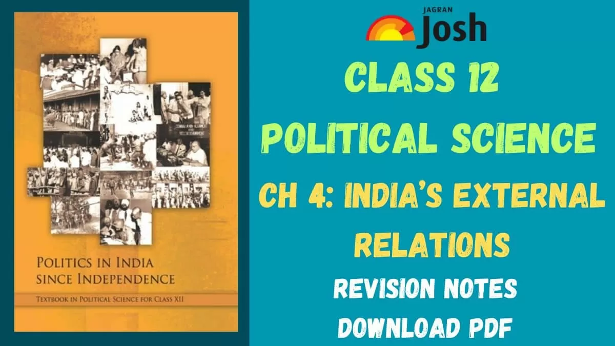 Download PDF for CBSE Class 12 Chapter 4 India's External Relations Notes