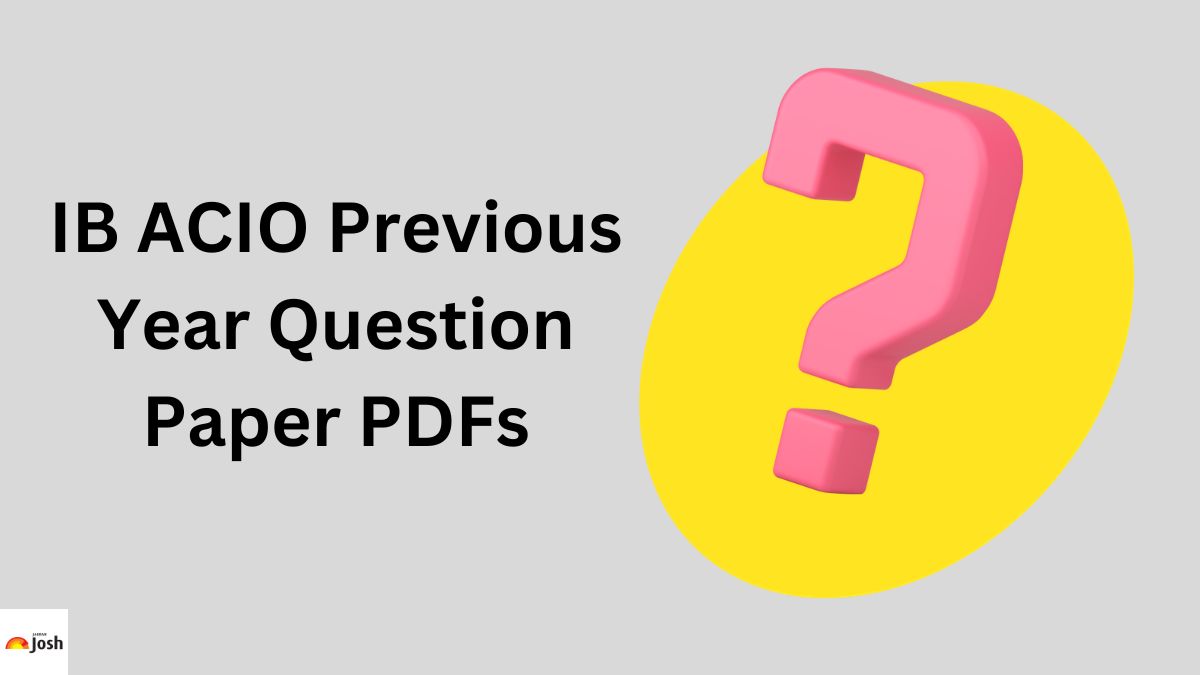 Get the IB ACIO Previous Year Question Papers PDF for better preparation.