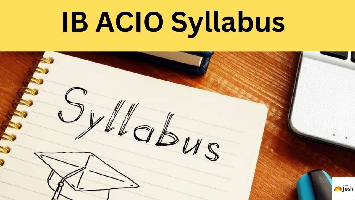 Check and Download the IB ACIO Syllabus 2023 PDF.