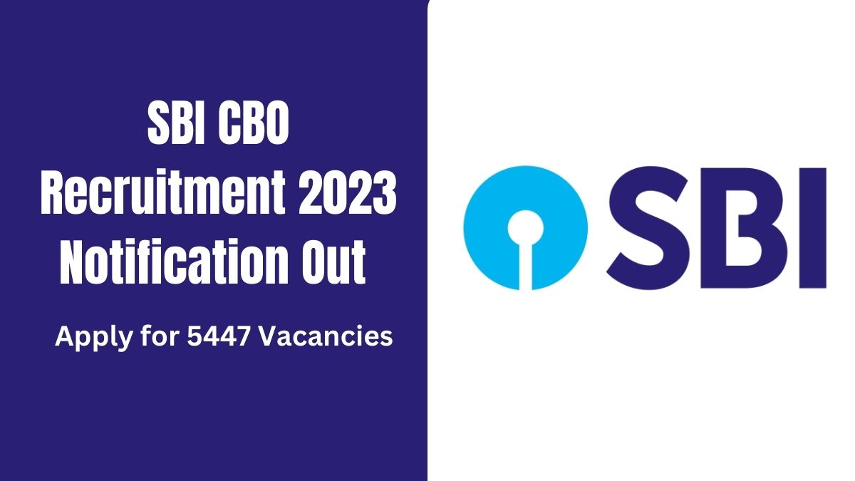 SBI CBO Apply Online 2023 will begin soon. Get all the details for SBI CBO Recruitment 2023 here.