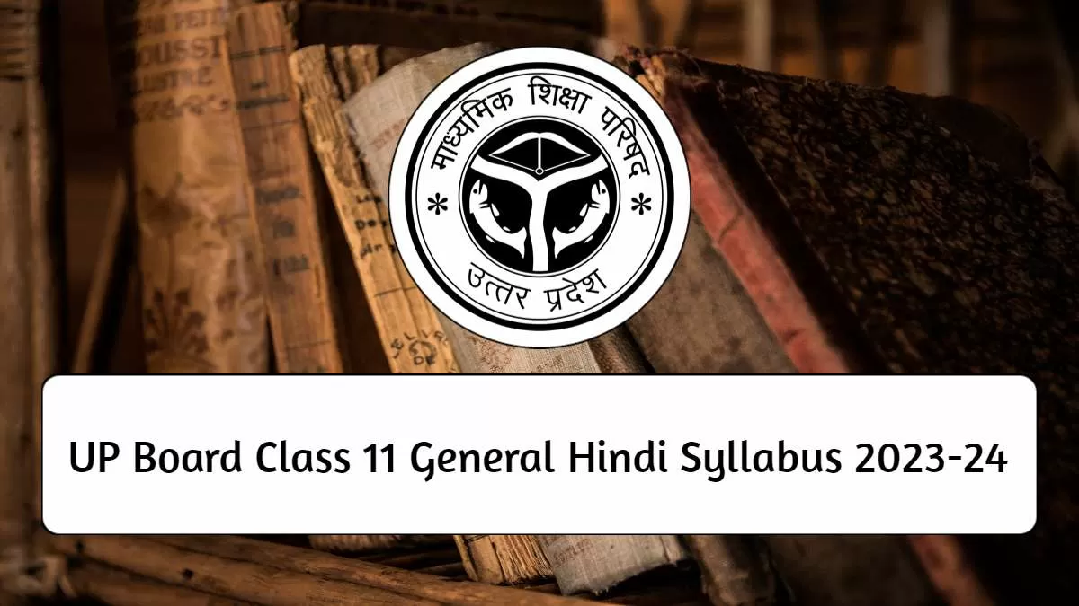 Download UP Board Class 11th  General Hindi Syllabus 2023-24  PDF