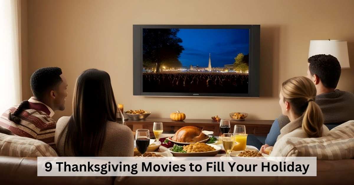 9 Thanksgiving Movies Suggestion to Watch With Friends and Family in 2023