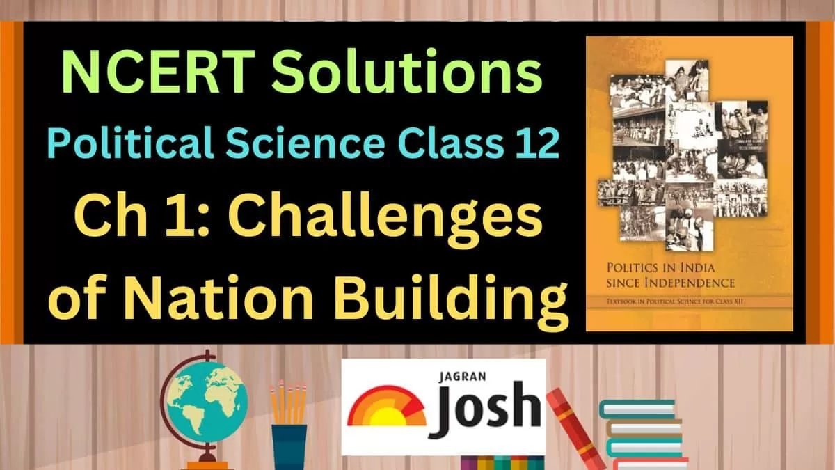 NCERT Solutions For Class 12 Chapter 1 Challenges Of Nation Building ...