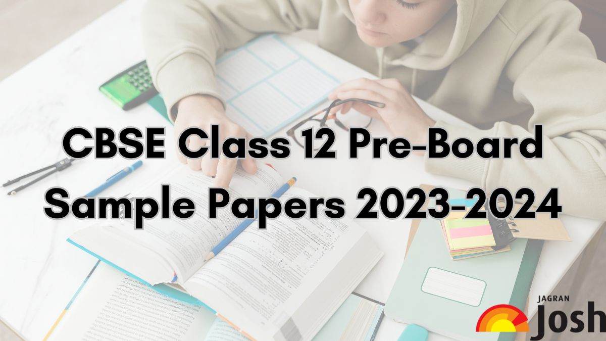  Find here CBSE Class 12 Pre-Board Sample Papers 2023-2024 PDF