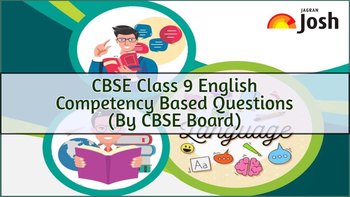 CBSE Class 9 English Competency Based Questions 2024: Download Chapter-wise Practice Questions in PDF