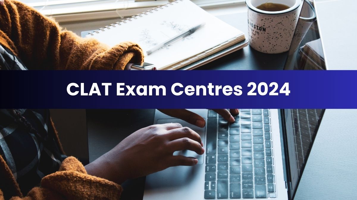 CLAT 2024 Exam Centres