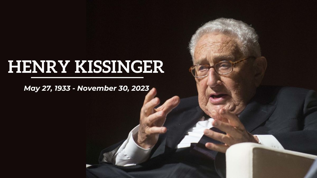 Who was Henry Kissinger, Former U.S. Secretary of State Who Passed Away? 