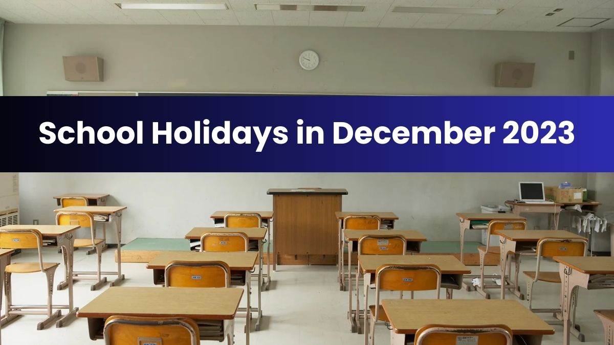 School Holidays in December 2023 Check School Holiday Date and Time