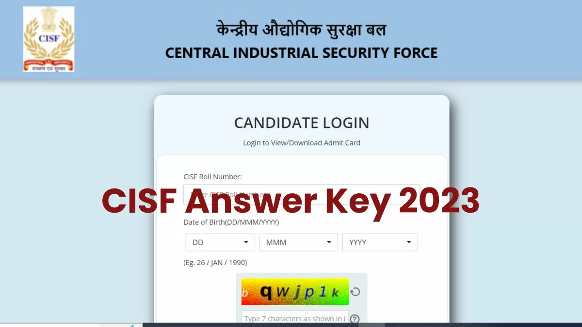 CISF HCM Answer Key 2023: सीआईएसएफ परीक्षा की उत्तर कुंजी, यहाँ से डाउनलोड करें पीडीएफ 