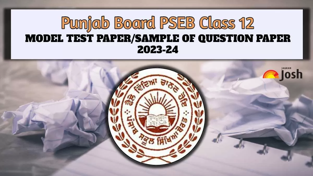 Punjab Board 12th Model Test Paper 2024: Download Class 12 Sample Paper PDF