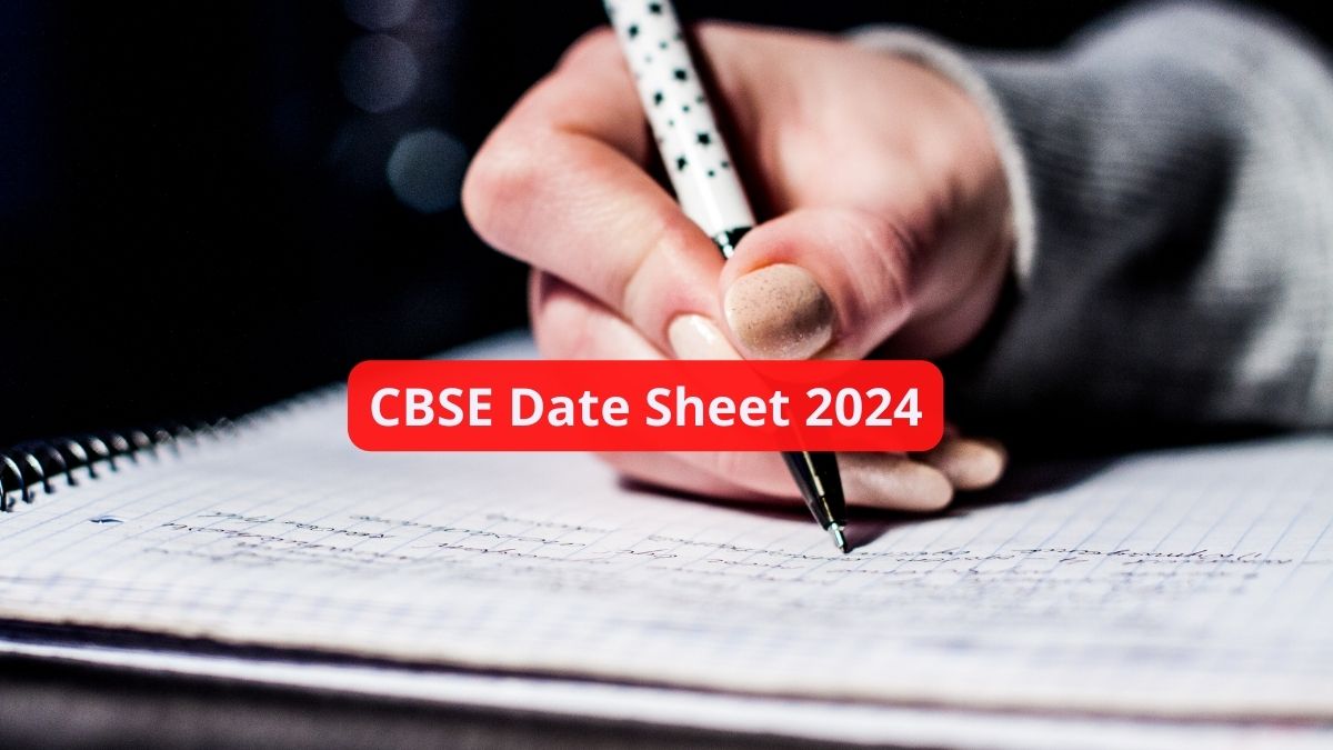 CBSE Date Sheet 2024 Class 10 and 12 Board Exams to Begin from