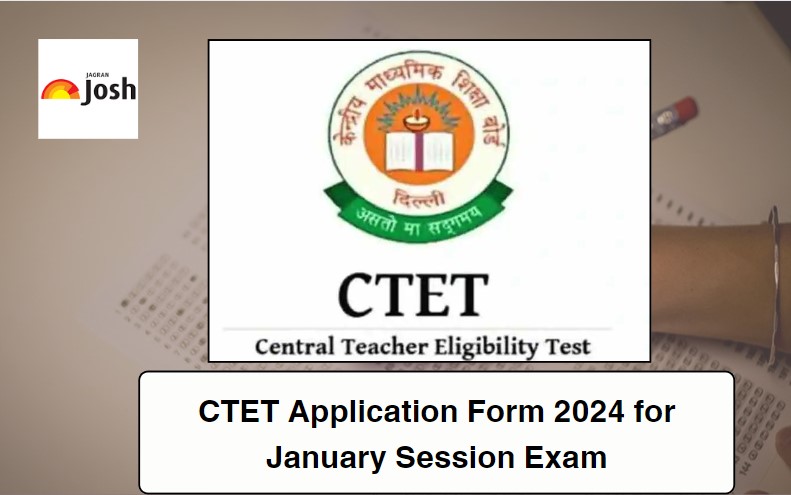 CTET Application Form 2024 - Last Date (1 Dec), Registration (Active ...