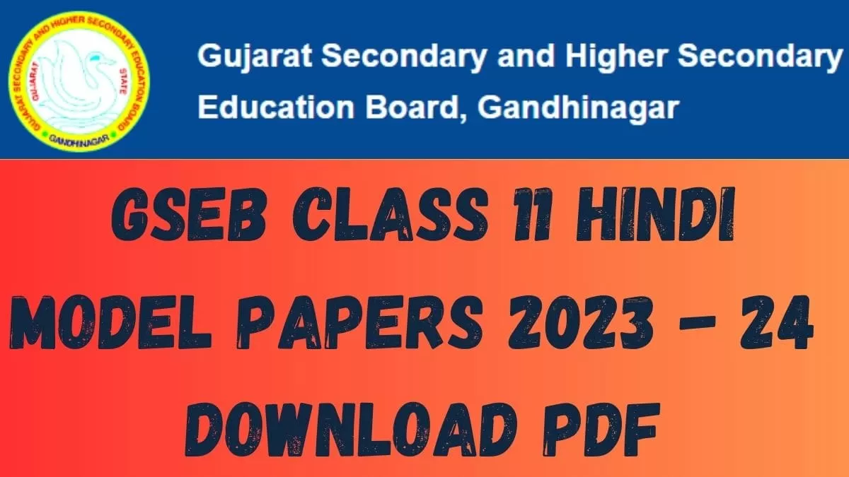 Get direct link to download Class 11 Hindi sample paper PDF for Gujarat Board