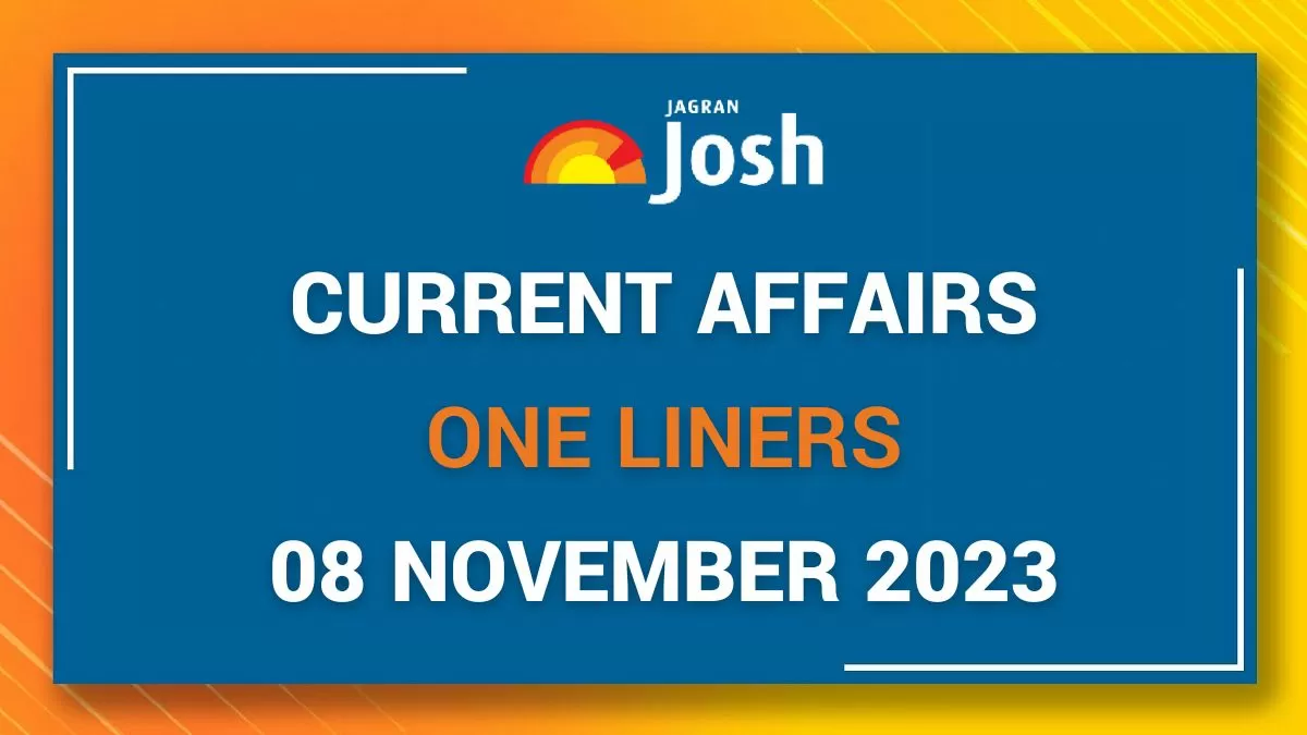 Current Affairs One Liners: November 08 2023