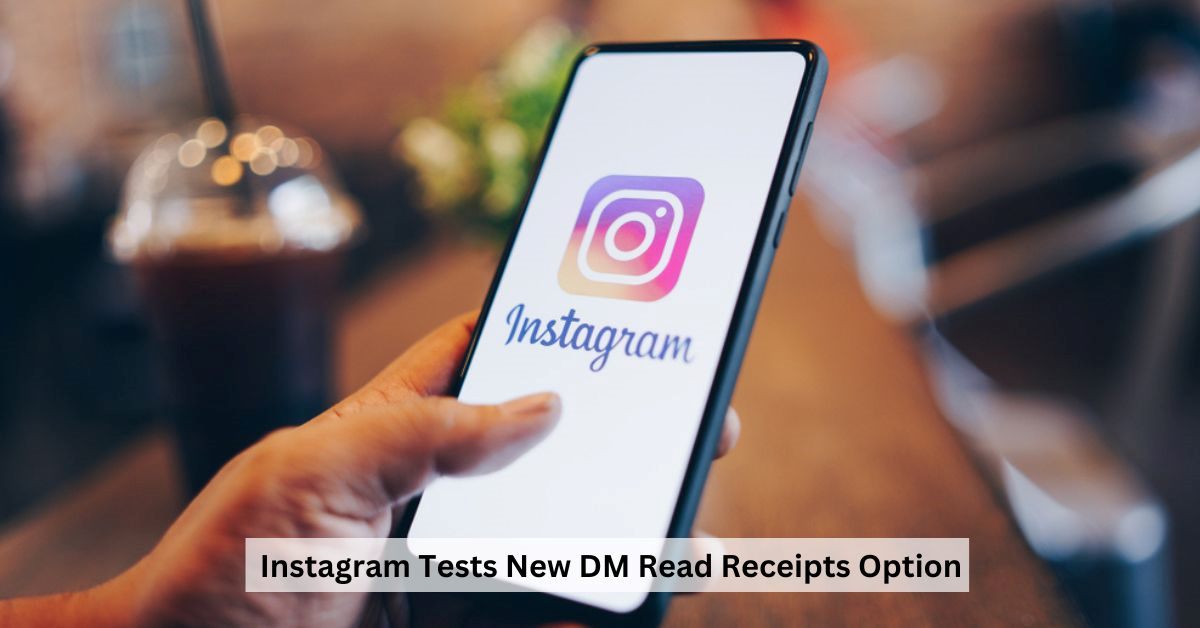 No More Pressure to Respond Immediately! Instagram Lets You Disable Read Receipts in DMs 