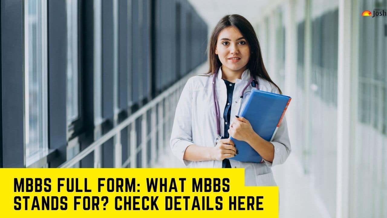 MBBS Full Form: What MBBS Stands For? Check Details Here
