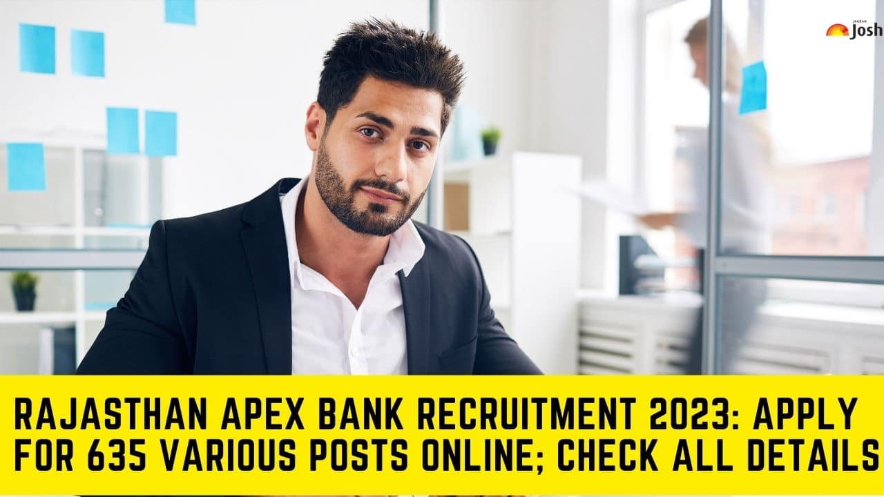 Rajasthan Apex Bank Recruitment 2023: Apply for 635 Various Posts Online; Check all details