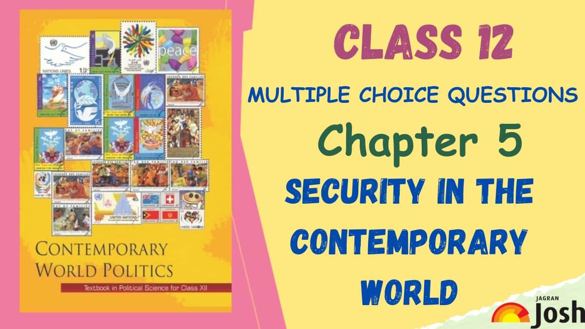 CBSE Security In The Contemporary World Class 12 MCQs of NCERT Contemporary World Politics Chapter 5