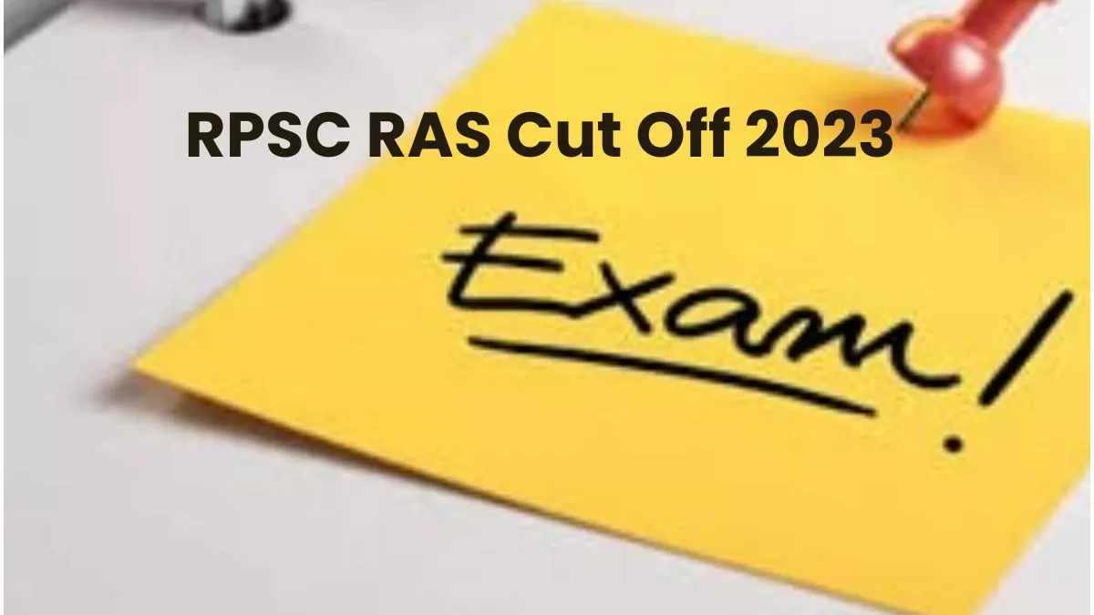 यहाँ देखें इस बार कितनी जा सकती है आरएएस की कट ऑफ