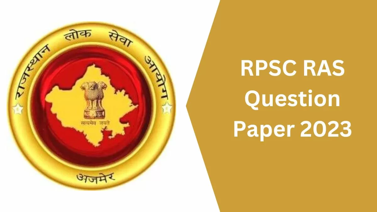 यहाँ से डाउनलोड करें आरएएस परीक्षा के सभी प्रश्न पत्र