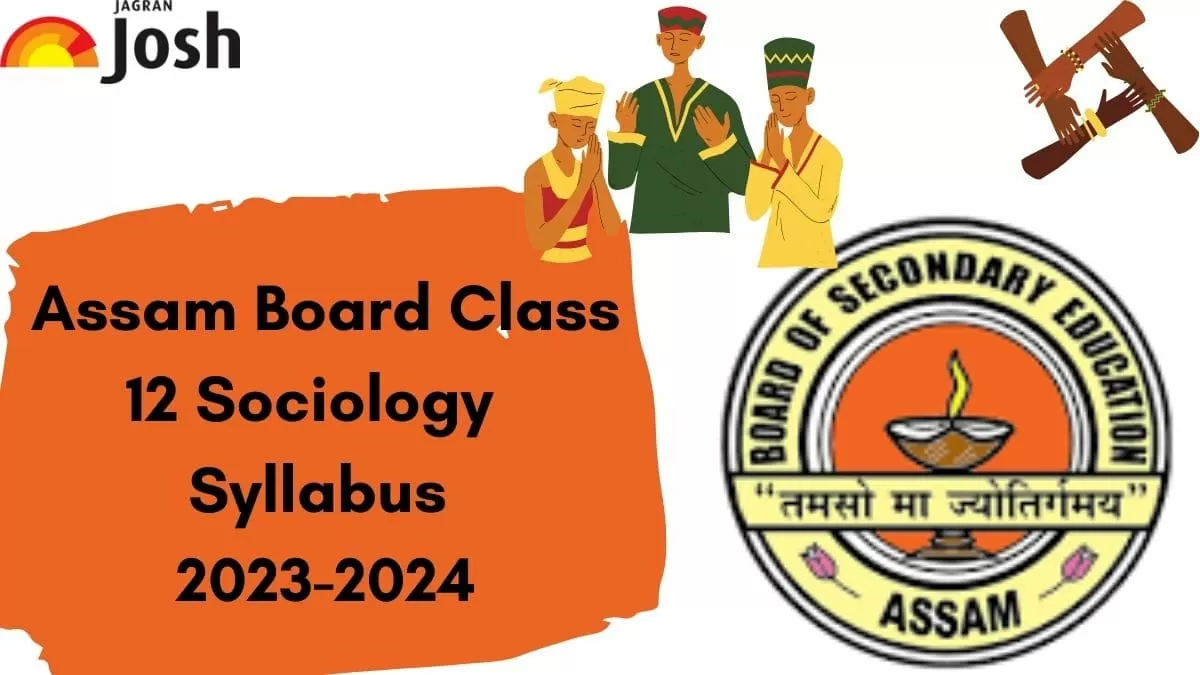 Get here AHSEC Class 12 Sociology Syllabus pdf to download