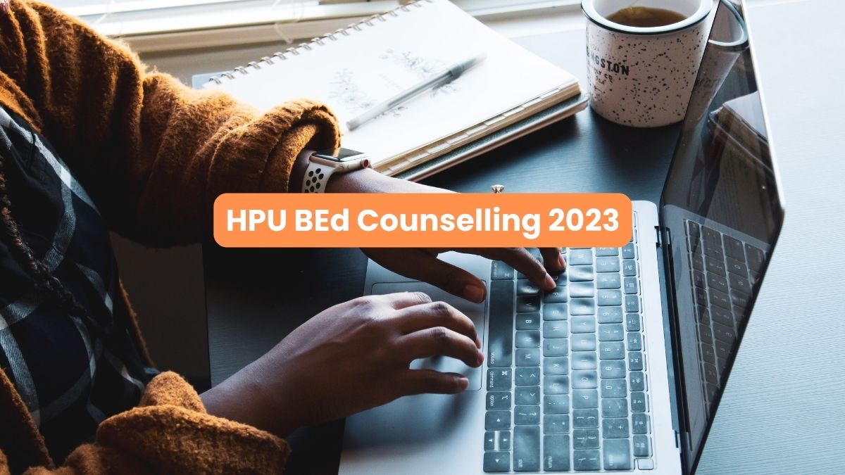 HPU BEd Counselling 2023 Round 3 Begins Tomorrow; Vacancy Report ...