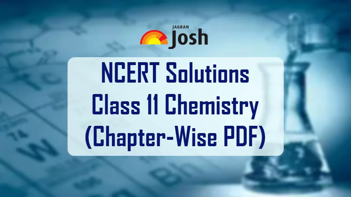 NCERT Solutions For Class 11 Chemistry PDF| Updated For 2023-24