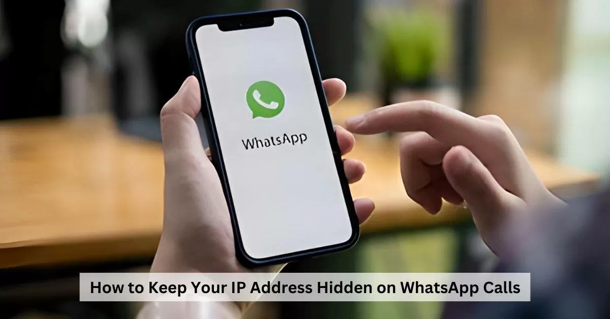 What Is WhatsApp’s Protect IP Address Feature? 