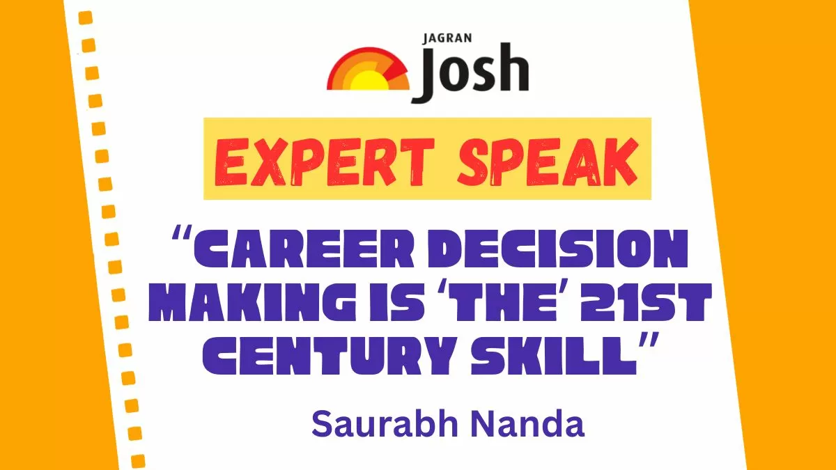 Career Decision Making is ‘the’ 21st Century Skill