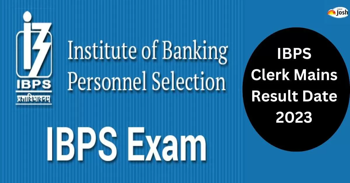 IBPS Clerk Mains Result 2023 Soon, Check Where And How To Download ...