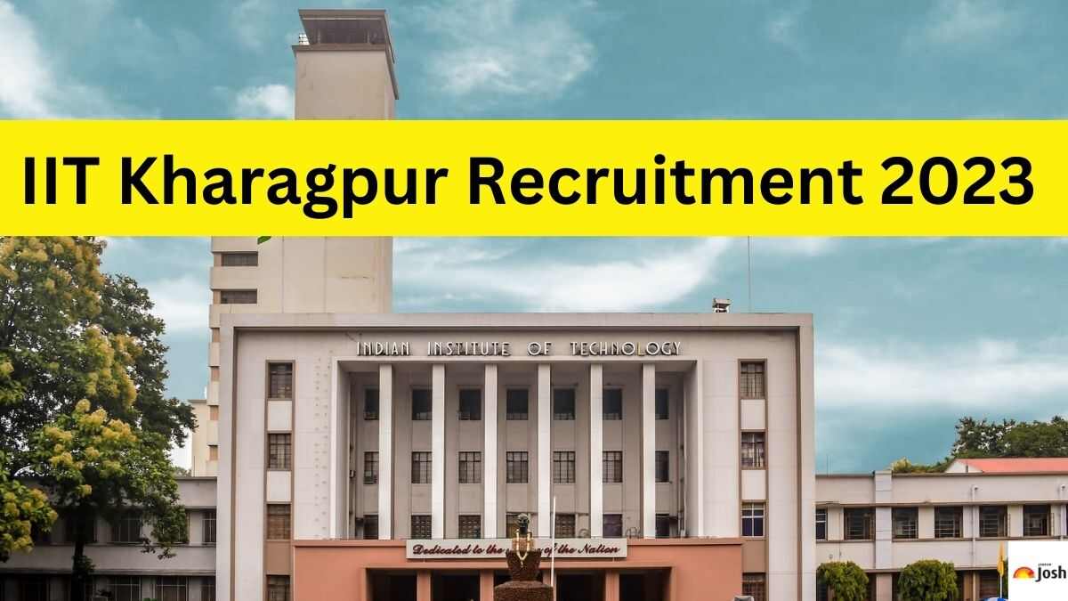 IIT Kharagpur Recruitment 2023 Notification Out For 182 Vacancies ...