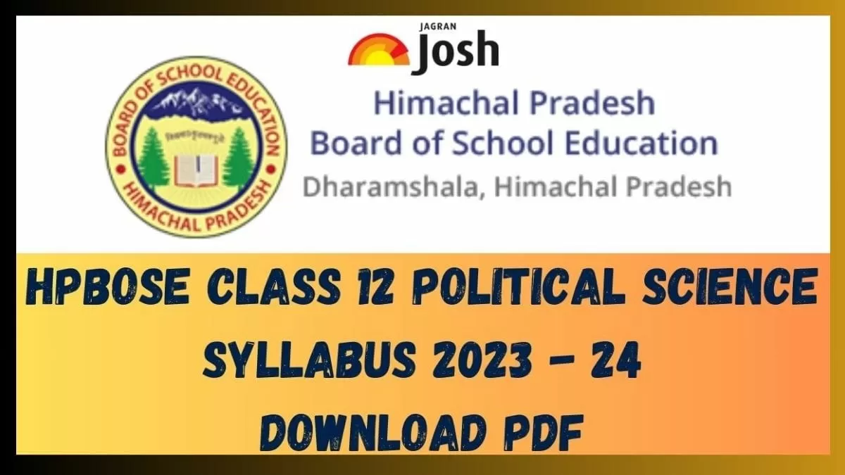 Get here HPBOSE Class 12 Political Science Syllabus pdf to download