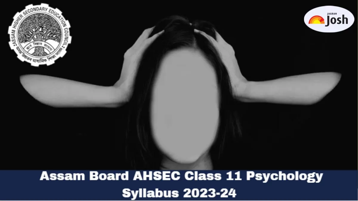 Get here AHSEC Class 11 Psychology Syllabus pdf to download